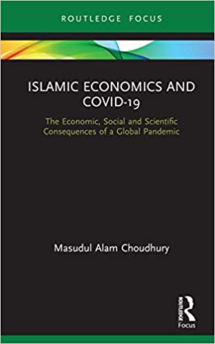 Islamic Economics and COVID-19: The Economic, Social and Scientific Consequences of a Global Pandemic - Orginal Pdf